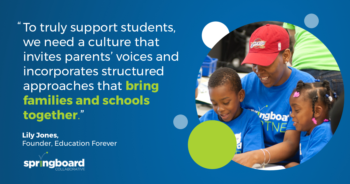 Graphic on a blue background with text that reads "To truly support students, we need to create a culture that invites parents’ voices and incorporates structured approaches that bring families and schools together." and is attributed to Lily Jones, Founder, Education Forever. The graphic also has a photo of a Black mother with her two Black children smiling and reading.